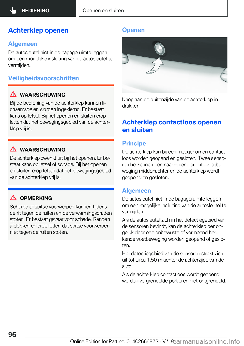 BMW X4 M 2020  Instructieboekjes (in Dutch) �A�c�h�t�e�r�k�l�e�p��o�p�e�n�e�n�A�l�g�e�m�e�e�n
�D�e��a�u�t�o�s�l�e�u�t�e�l��n�i�e�t��i�n��d�e��b�a�g�a�g�e�r�u�i�m�t�e��l�e�g�g�e�n �o�m��e�e�n��m�o�g�e�l�i�j�k�e��i�n�s�l�u�i�t�i�n�g��v