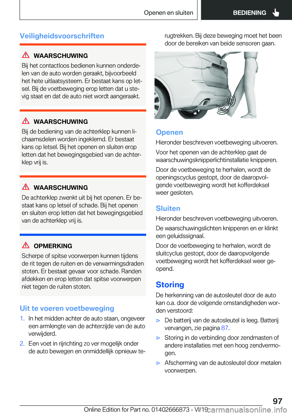 BMW X4 M 2020  Instructieboekjes (in Dutch) �V�e�i�l�i�g�h�e�i�d�s�v�o�o�r�s�c�h�r�i�f�t�e�n
�W�A�A�R�S�C�H�U�W�I�N�G
�B�i�j��h�e�t��c�o�n�t�a�c�t�l�o�o�s��b�e�d�i�e�n�e�n��k�u�n�n�e�n��o�n�d�e�r�d�ej
�l�e�n��v�a�n��d�e��a�u�t�o��w�o�