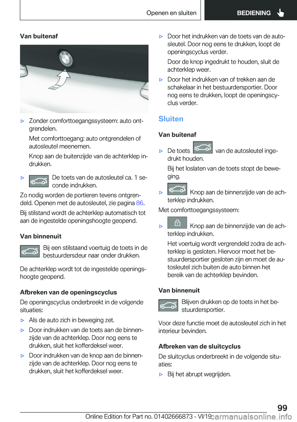 BMW X4 M 2020  Instructieboekjes (in Dutch) �V�a�n��b�u�i�t�e�n�a�f'x�Z�o�n�d�e�r��c�o�m�f�o�r�t�t�o�e�g�a�n�g�s�s�y�s�t�e�e�m�:��a�u�t�o��o�n�tj
�g�r�e�n�d�e�l�e�n�.
�M�e�t��c�o�m�f�o�r�t�t�o�e�g�a�n�g�:��a�u�t�o��o�n�t�g�r�e�n�d�e