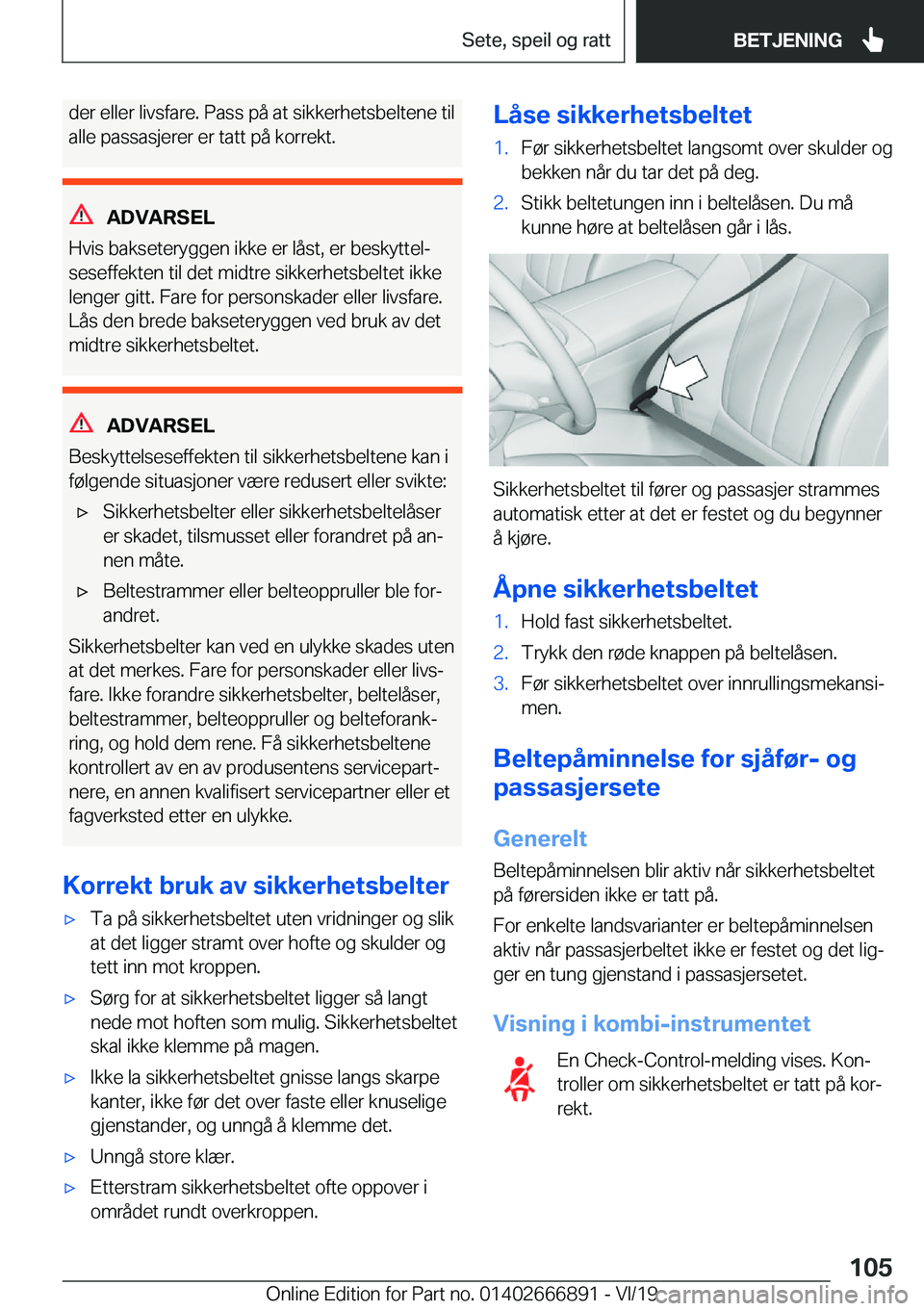 BMW X4 M 2020  InstruksjonsbØker (in Norwegian) �d�e�r��e�l�l�e�r��l�i�v�s�f�a�r�e�.��P�a�s�s��p�å��a�t��s�i�k�k�e�r�h�e�t�s�b�e�l�t�e�n�e��t�i�l�a�l�l�e��p�a�s�s�a�s�j�e�r�e�r��e�r��t�a�t�t��p�å��k�o�r�r�e�k�t�.
�A�D�V�A�R�S�E�L
�H�v