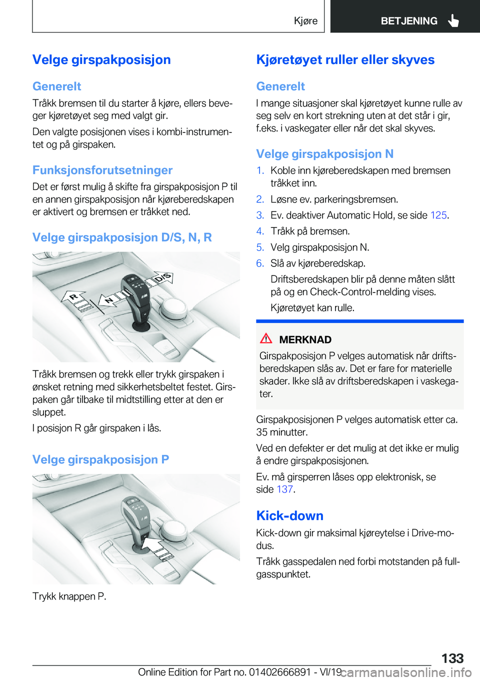 BMW X4 M 2020  InstruksjonsbØker (in Norwegian) �V�e�l�g�e��g�i�r�s�p�a�k�p�o�s�i�s�j�o�n�G�e�n�e�r�e�l�t
�T�r�å�k�k��b�r�e�m�s�e�n��t�i�l��d�u��s�t�a�r�t�e�r��å��k�j�