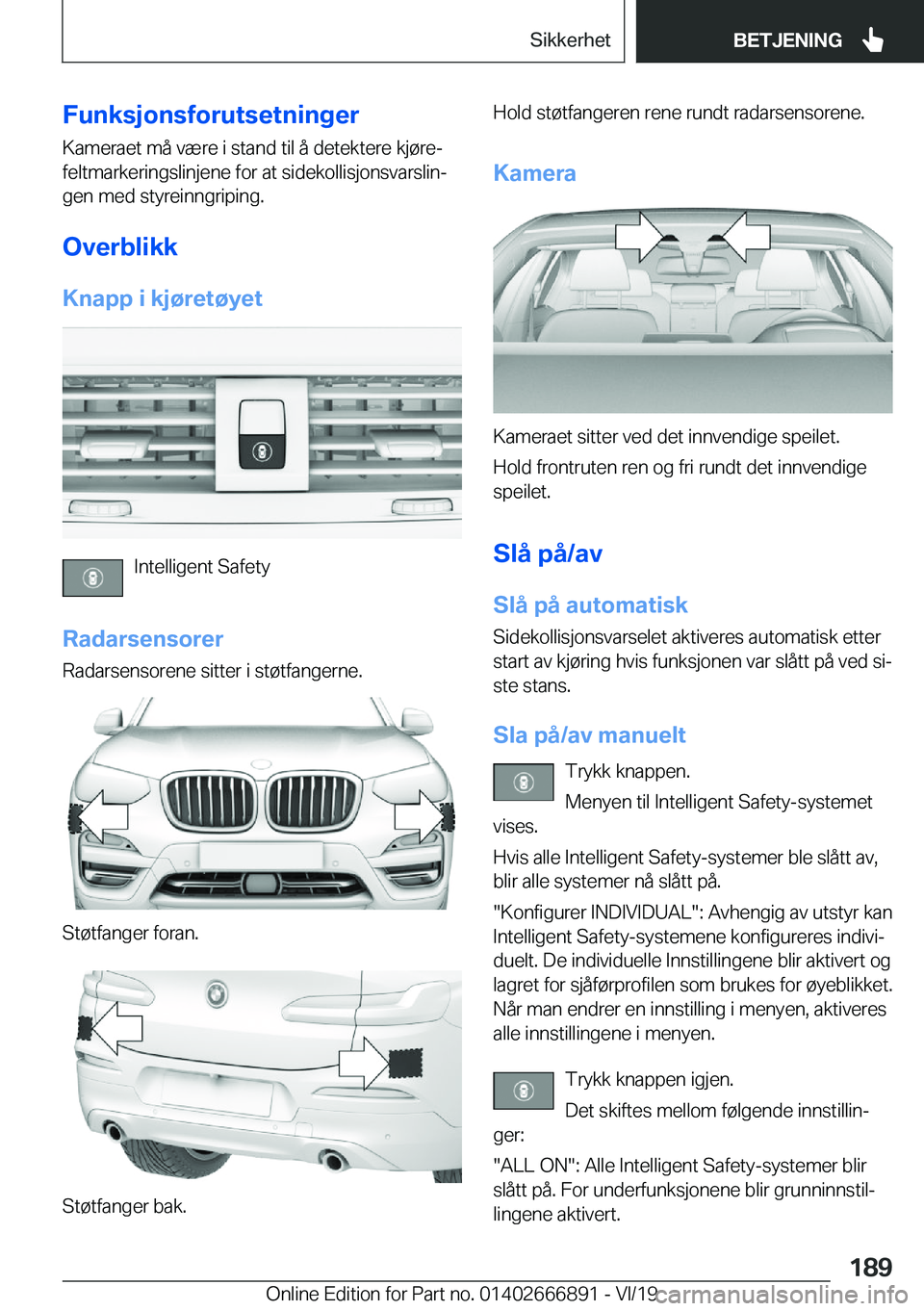 BMW X4 M 2020  InstruksjonsbØker (in Norwegian) �F�u�n�k�s�j�o�n�s�f�o�r�u�t�s�e�t�n�i�n�g�e�r
�K�a�m�e�r�a�e�t��m�å��v�æ�r�e��i��s�t�a�n�d��t�i�l��å��d�e�t�e�k�t�e�r�e��k�j�