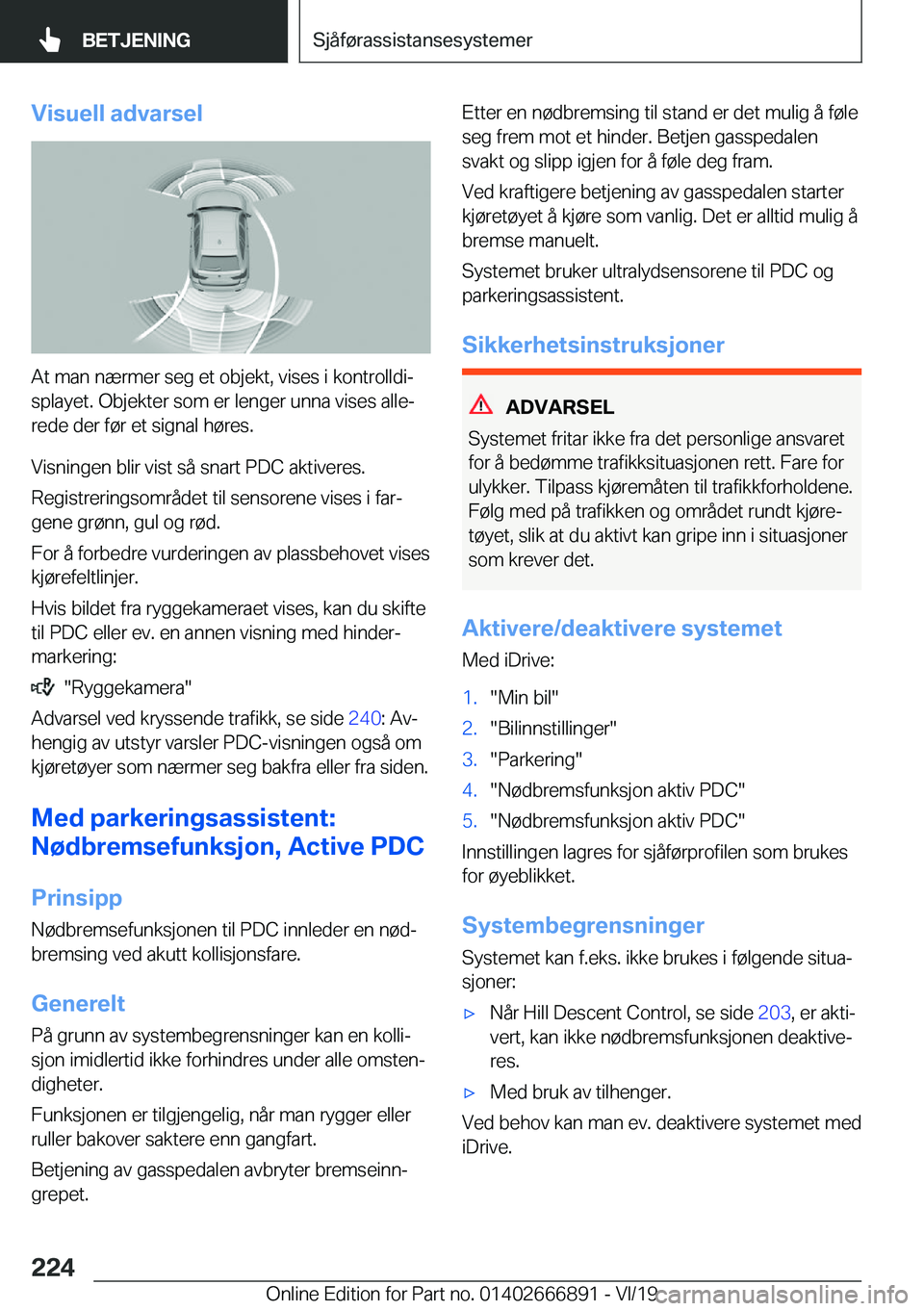 BMW X4 M 2020  InstruksjonsbØker (in Norwegian) �V�i�s�u�e�l�l��a�d�v�a�r�s�e�l
�A�t��m�a�n��n�æ�r�m�e�r��s�e�g��e�t��o�b�j�e�k�t�,��v�i�s�e�s��i��k�o�n�t�r�o�l�l�d�ij�s�p�l�a�y�e�t�.��O�b�j�e�k�t�e�r��s�o�m��e�r��l�e�n�g�e�r��u�n�n