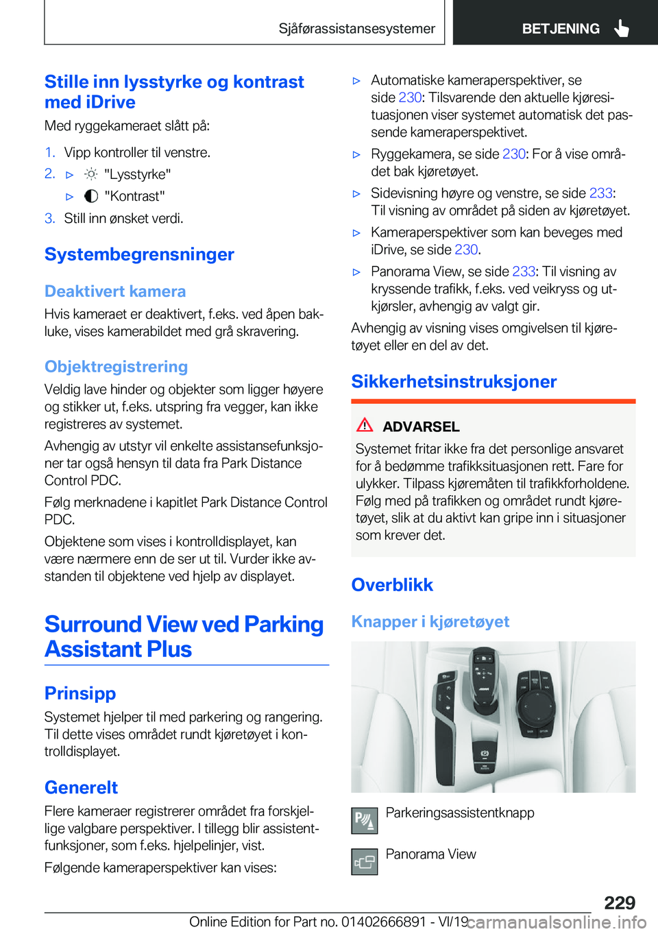 BMW X4 M 2020  InstruksjonsbØker (in Norwegian) �S�t�i�l�l�e��i�n�n��l�y�s�s�t�y�r�k�e��o�g��k�o�n�t�r�a�s�t
�m�e�d��i�D�r�i�v�e
�M�e�d��r�y�g�g�e�k�a�m�e�r�a�e�t��s�l�å�t�t��p�å�:�1�.�V�i�p�p��k�o�n�t�r�o�l�l�e�r��t�i�l��v�e�n�s�t�r�e