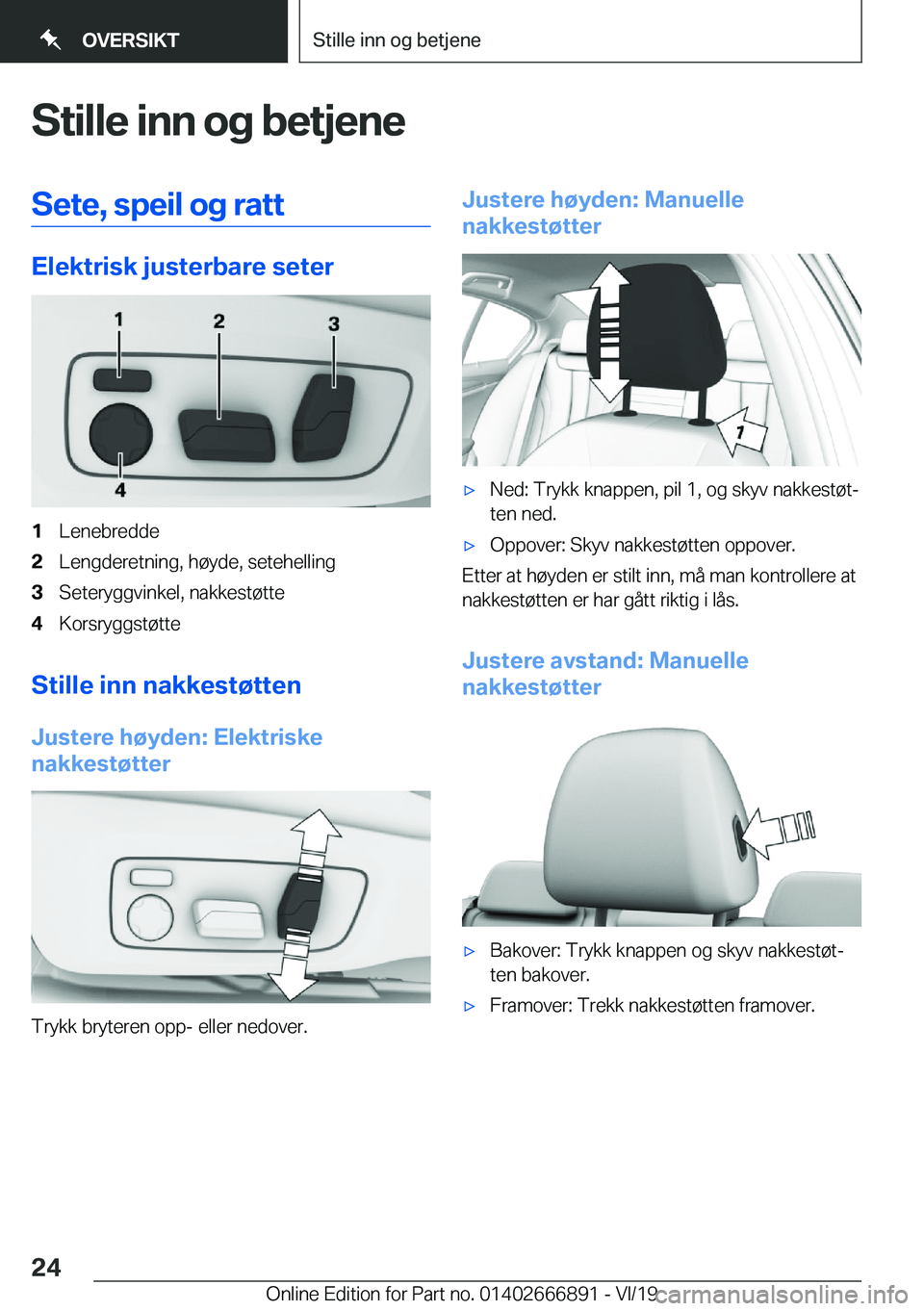 BMW X4 M 2020  InstruksjonsbØker (in Norwegian) �S�t�i�l�l�e��i�n�n��o�g��b�e�t�j�e�n�e�S�e�t�e�,��s�p�e�i�l��o�g��r�a�t�t
�E�l�e�k�t�r�i�s�k��j�u�s�t�e�r�b�a�r�e��s�e�t�e�r
�1�L�e�n�e�b�r�e�d�d�e�2�L�e�n�g�d�e�r�e�t�n�i�n�g�,��h�