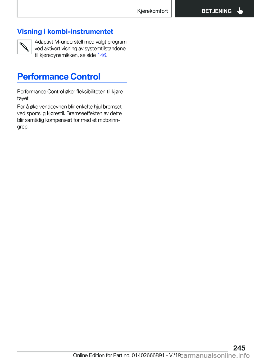 BMW X4 M 2020  InstruksjonsbØker (in Norwegian) �V�i�s�n�i�n�g��i��k�o�m�b�i�-�i�n�s�t�r�u�m�e�n�t�e�t�A�d�a�p�t�i�v�t��M�-�u�n�d�e�r�s�t�e�l�l��m�e�d��v�a�l�g�t��p�r�o�g�r�a�m
�v�e�d��a�k�t�i�v�e�r�t��v�i�s�n�i�n�g��a�v��s�y�s�t�e�m�t�i�