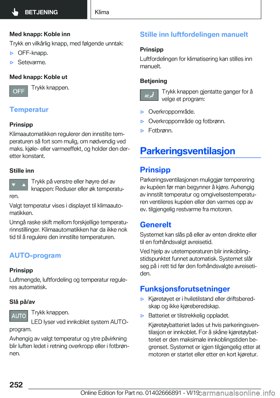 BMW X4 M 2020  InstruksjonsbØker (in Norwegian) �M�e�d��k�n�a�p�p�:��K�o�b�l�e��i�n�n
�T�r�y�k�k��e�n��v�i�l�k�å�r�l�i�g��k�n�a�p�p�,��m�e�d��f�