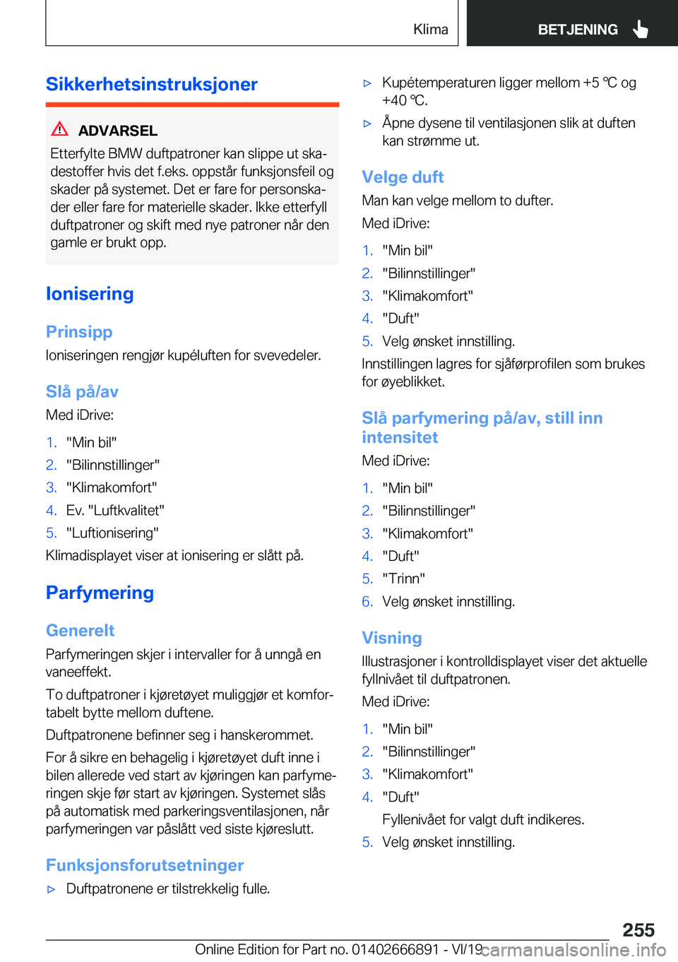 BMW X4 M 2020  InstruksjonsbØker (in Norwegian) �S�i�k�k�e�r�h�e�t�s�i�n�s�t�r�u�k�s�j�o�n�e�r
�A�D�V�A�R�S�E�L
�E�t�t�e�r�f�y�l�t�e��B�M�W��d�u�f�t�p�a�t�r�o�n�e�r��k�a�n��s�l�i�p�p�e��u�t��s�k�aj
�d�e�s�t�o�f�f�e�r��h�v�i�s��d�e�t��f�.�