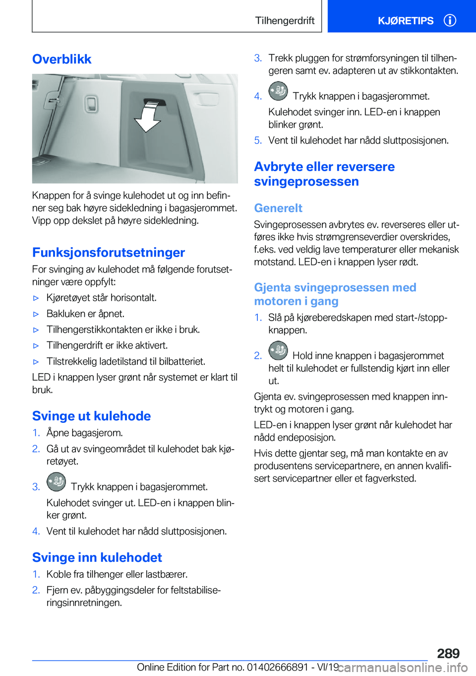BMW X4 M 2020  InstruksjonsbØker (in Norwegian) �O�v�e�r�b�l�i�k�k
�K�n�a�p�p�e�n��f�o�r��å��s�v�i�n�g�e��k�u�l�e�h�o�d�e�t��u�t��o�g��i�n�n��b�e�f�i�nj
�n�e�r��s�e�g��b�a�k��h�