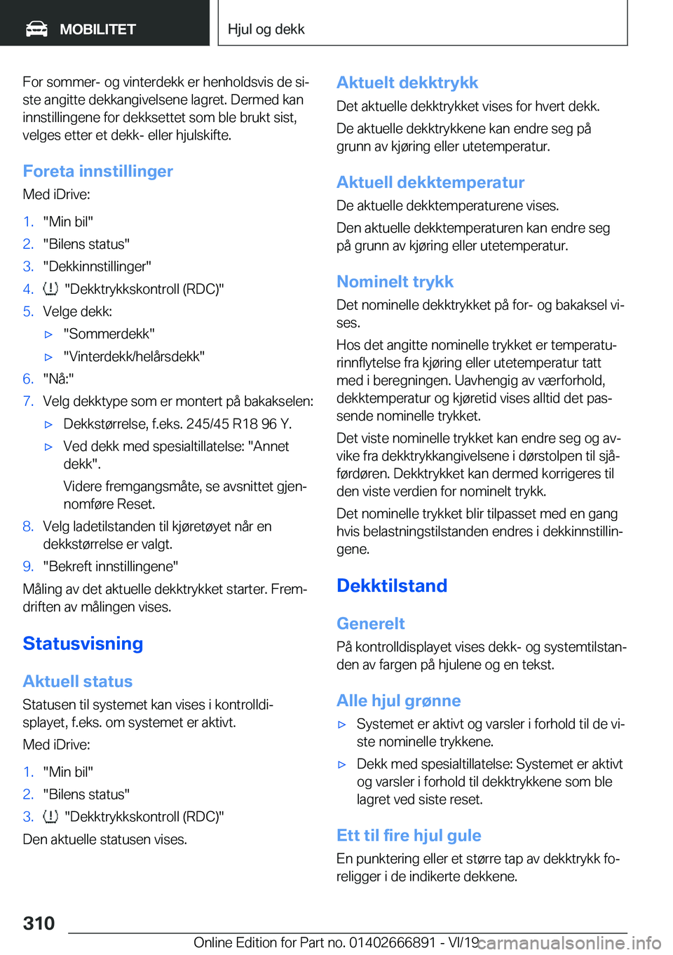 BMW X4 M 2020  InstruksjonsbØker (in Norwegian) �F�o�r��s�o�m�m�e�r�-��o�g��v�i�n�t�e�r�d�e�k�k��e�r��h�e�n�h�o�l�d�s�v�i�s��d�e��s�ij
�s�t�e��a�n�g�i�t�t�e��d�e�k�k�a�n�g�i�v�e�l�s�e�n�e��l�a�g�r�e�t�.��D�e�r�m�e�d��k�a�n
�i�n�n�s�t�i