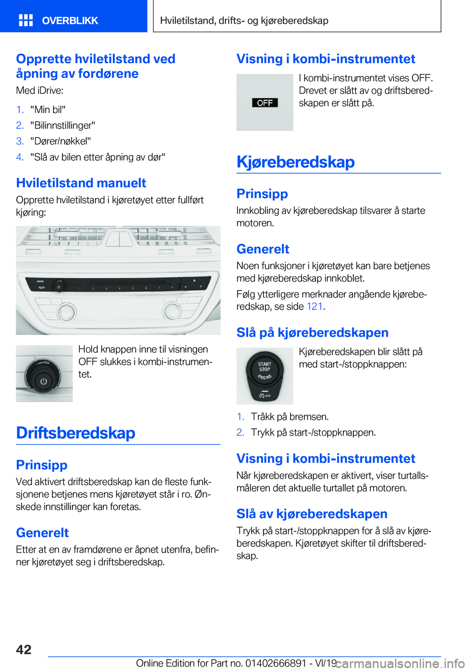 BMW X4 M 2020  InstruksjonsbØker (in Norwegian) �O�p�p�r�e�t�t�e��h�v�i�l�e�t�i�l�s�t�a�n�d��v�e�d
�å�p�n�i�n�g��a�v��f�o�r�d�