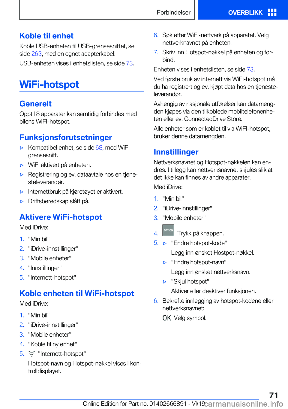 BMW X4 M 2020  InstruksjonsbØker (in Norwegian) �K�o�b�l�e��t�i�l��e�n�h�e�t�K�o�b�l�e��U�S�B�-�e�n�h�e�t�e�n��t�i�l��U�S�B�-�g�r�e�n�s�e�s�n�i�t�t�e�t�,��s�e
�s�i�d�e� �2�6�3�,��m�e�d��e�n��e�g�n�e�t��a�d�a�p�t�e�r�k�a�b�e�l�.
�U�S�B�-�