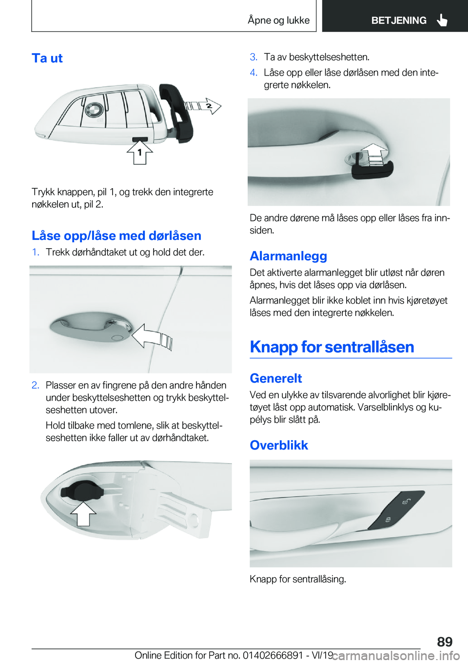 BMW X4 M 2020  InstruksjonsbØker (in Norwegian) �T�a��u�t
�T�r�y�k�k��k�n�a�p�p�e�n�,��p�i�l��1�,��o�g��t�r�e�k�k��d�e�n��i�n�t�e�g�r�e�r�t�e�n�