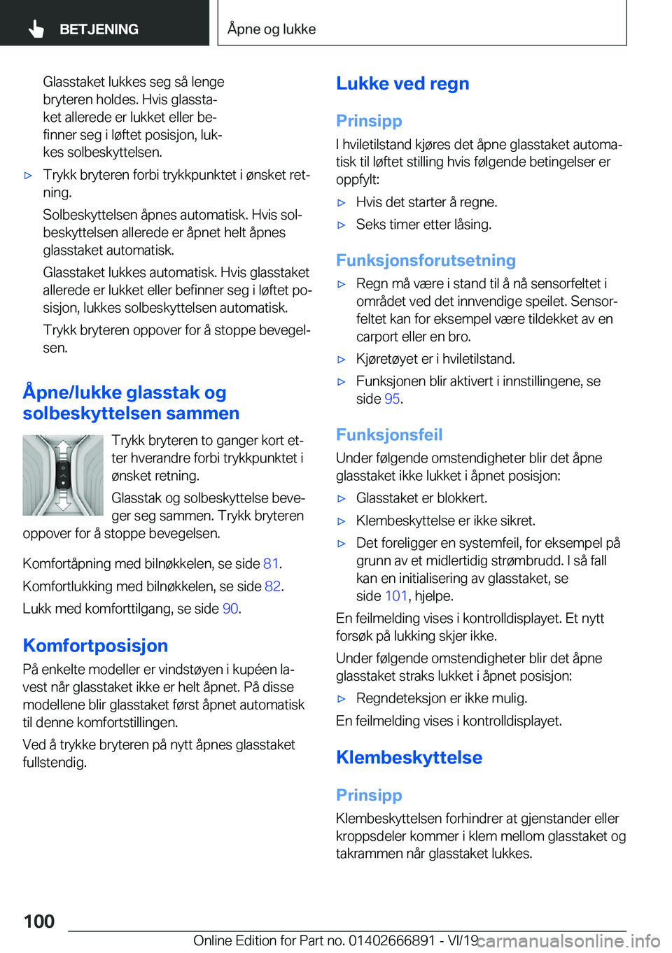 BMW X4 M 2020  InstruksjonsbØker (in Norwegian) �G�l�a�s�s�t�a�k�e�t��l�u�k�k�e�s��s�e�g��s�å��l�e�n�g�e
�b�r�y�t�e�r�e�n��h�o�l�d�e�s�.��H�v�i�s��g�l�a�s�s�t�aj
�k�e�t��a�l�l�e�r�e�d�e��e�r��l�u�k�k�e�t��e�l�l�e�r��b�ej
�f�i�n�n�e�r