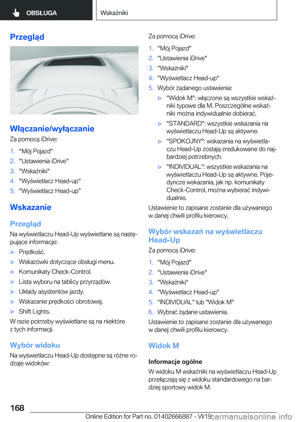 BMW X4 M 2020  Instrukcja obsługi (in Polish) �P�r�z�e�g�l�ą�d
�W�ł�ą�c�z�a�n�i�e�/�w�y�ł�ą�c�z�a�n�i�e
�Z�a��p�o�m�o�c�