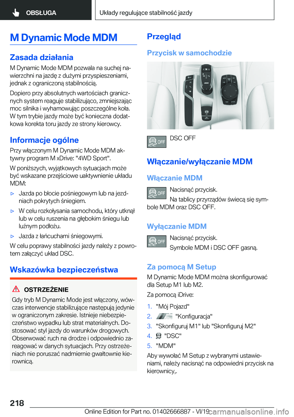 BMW X4 M 2020  Instrukcja obsługi (in Polish) �M��D�y�n�a�m�i�c��M�o�d�e��M�D�M
�Z�a�s�a�d�a��d�z�i�a�ł�a�n�i�a
�M��D�y�n�a�m�i�c��M�o�d�e��M�D�M��p�o�z�w�a�l�a��n�a��s�u�c�h�e�j��n�aj
�w�i�e�r�z�c�h�n�i��n�a��j�a�z�d�