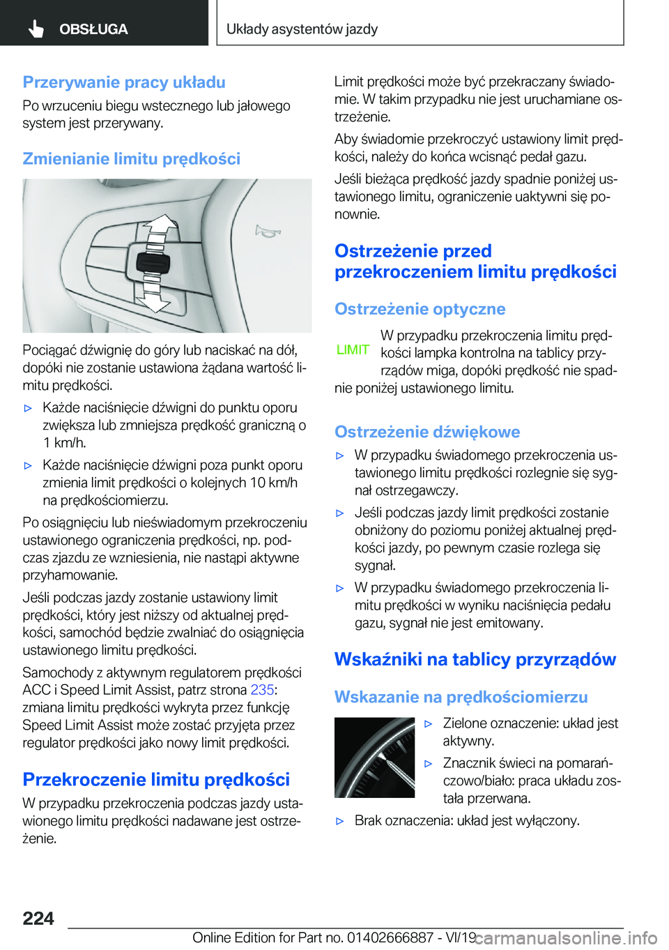 BMW X4 M 2020  Instrukcja obsługi (in Polish) �P�r�z�e�r�y�w�a�n�i�e��p�r�a�c�y��u�k�ł�a�d�u
�P�o��w�r�z�u�c�e�n�i�u��b�i�e�g�u��w�s�t�e�c�z�n�e�g�o��l�u�b��j�a�ł�o�w�e�g�o
�s�y�s�t�e�m��j�e�s�t��p�r�z�e�r�y�w�a�n�y�.
�Z�m�i�e�n�i�a�n�