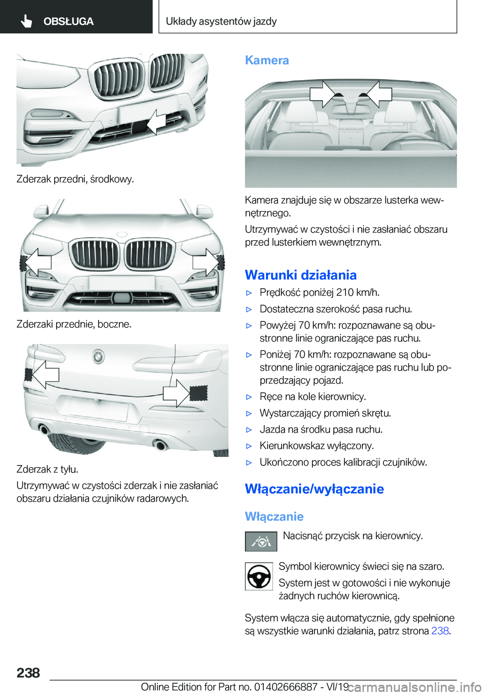 BMW X4 M 2020  Instrukcja obsługi (in Polish) �Z�d�e�r�z�a�k��p�r�z�e�d�n�i�,��r�o�d�k�o�w�y�.
�Z�d�e�r�z�a�k�i��p�r�z�e�d�n�i�e�,��b�o�c�z�n�e�.
�Z�d�e�r�z�a�k��z��t�y�ł�u�.
�U�t�r�z�y�m�y�w�a�