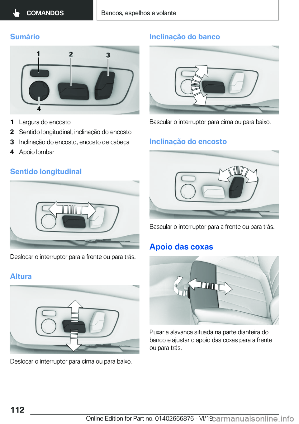 BMW X4 M 2020  Manual do condutor (in Portuguese) �S�u�m�á�r�i�o�1�L�a�r�g�u�r�a��d�o��e�n�c�o�s�t�o�2�S�e�n�t�i�d�o��l�o�n�g�i�t�u�d�i�n�a�l�,��i�n�c�l�i�n�a�