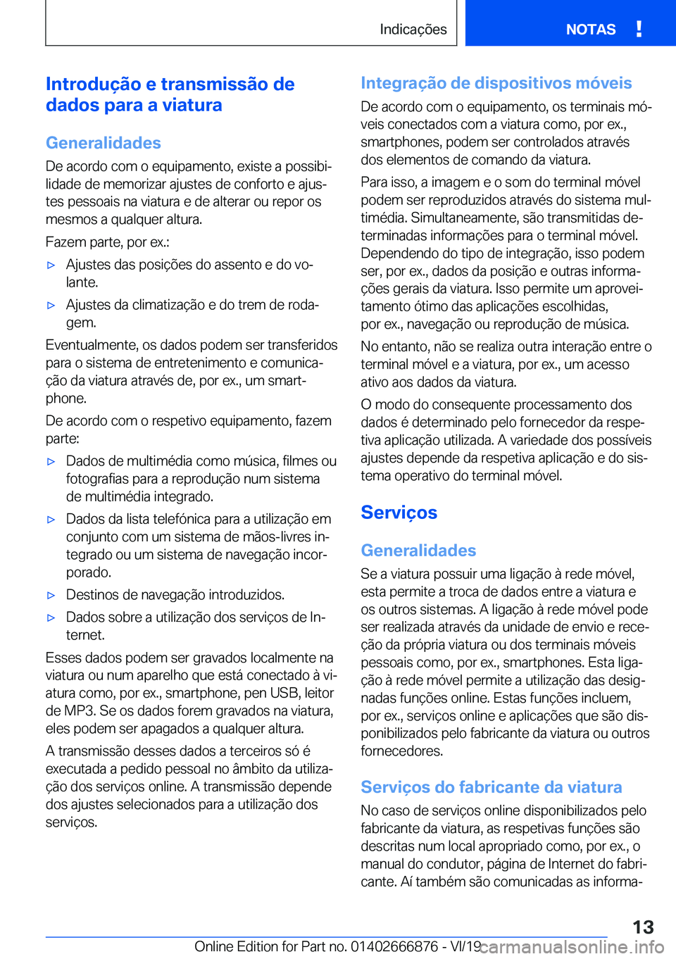 BMW X4 M 2020  Manual do condutor (in Portuguese) �I�n�t�r�o�d�u�