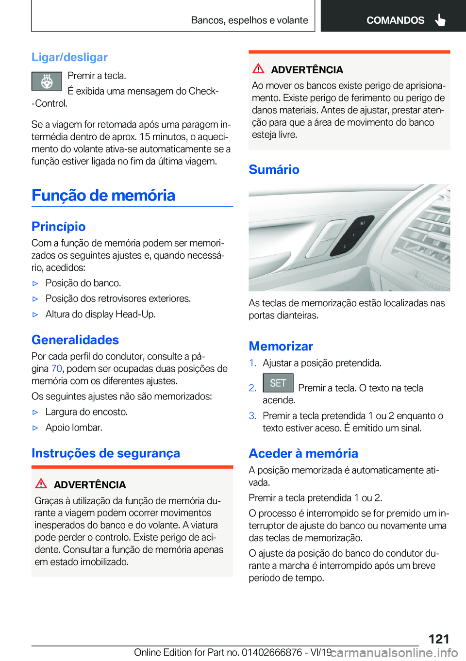BMW X4 M 2020  Manual do condutor (in Portuguese) �L�i�g�a�r�/�d�e�s�l�i�g�a�r�P�r�e�m�i�r��a��t�e�c�l�a�.
�