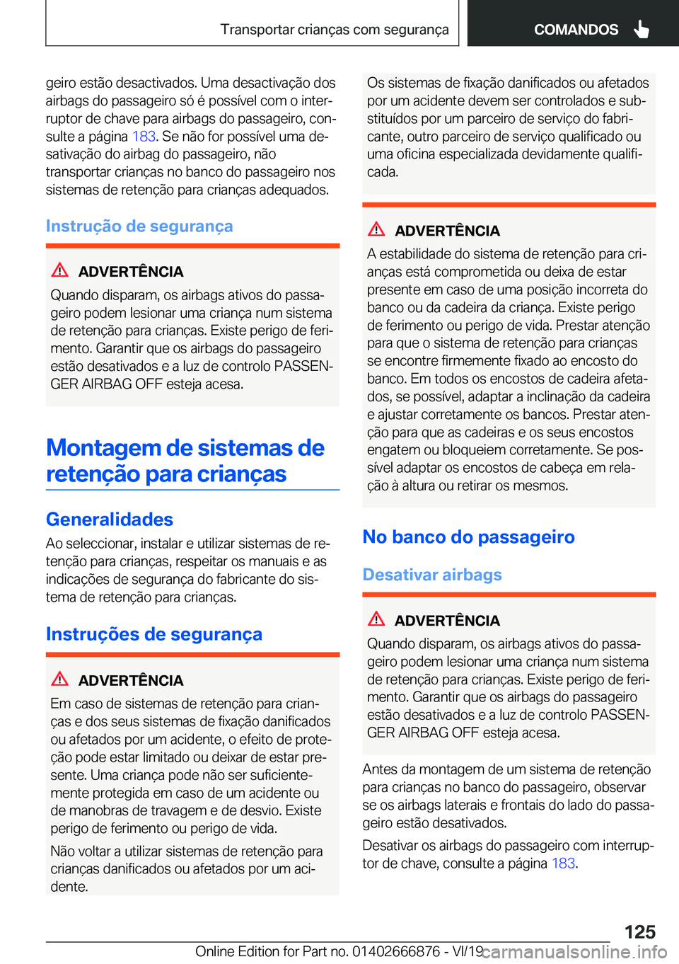 BMW X4 M 2020  Manual do condutor (in Portuguese) �g�e�i�r�o��e�s�t�ã�o��d�e�s�a�c�t�i�v�a�d�o�s�.��U�m�a��d�e�s�a�c�t�i�v�a�