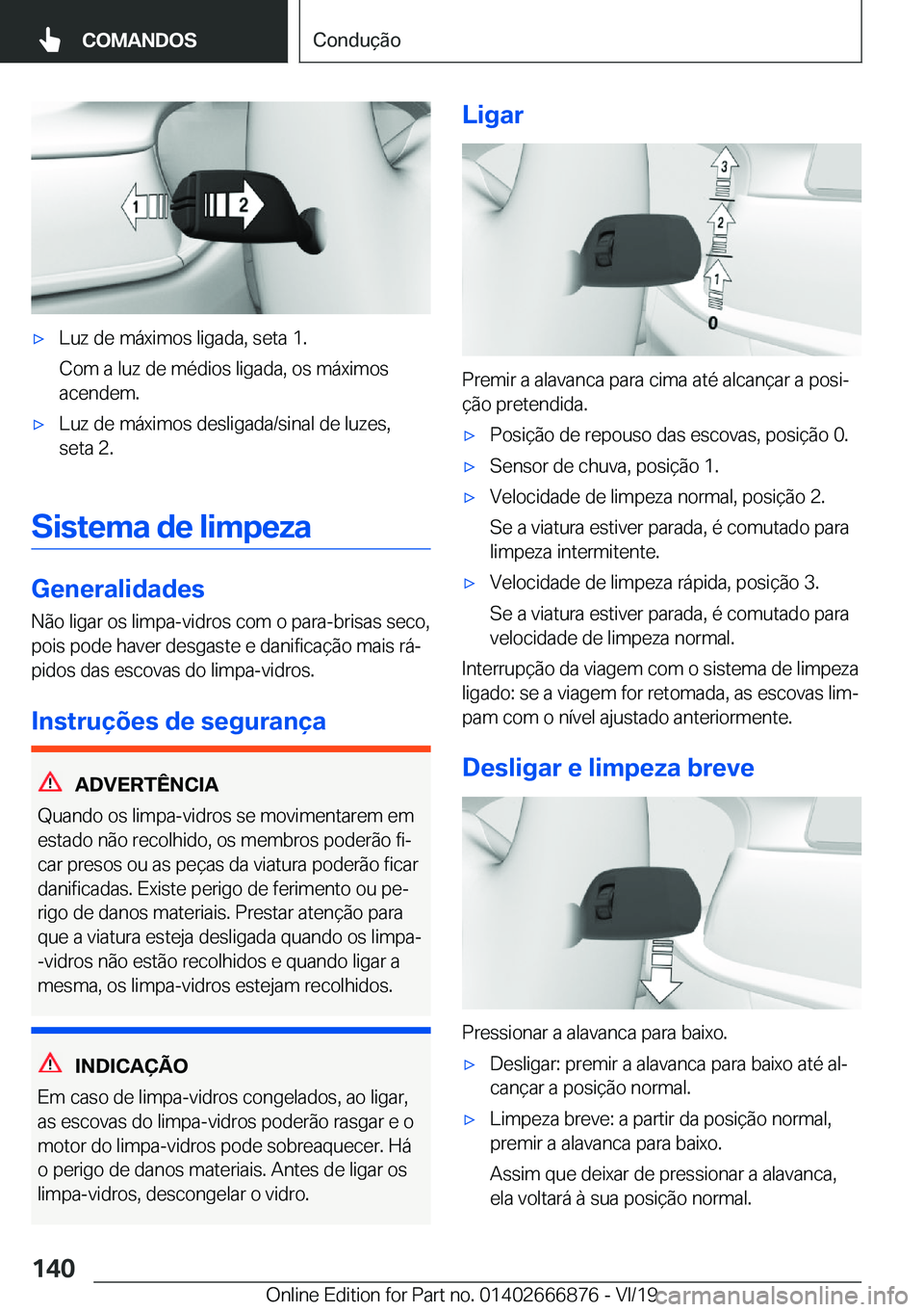 BMW X4 M 2020  Manual do condutor (in Portuguese) 'x�L�u�z��d�e��m�á�x�i�m�o�s��l�i�g�a�d�a�,��s�e�t�a��1�.
�C�o�m��a��l�u�z��d�e��m�é�d�i�o�s��l�i�g�a�d�a�,��o�s��m�á�x�i�m�o�s
�a�c�e�n�d�e�m�.'x�L�u�z��d�e��m�á�x�i�m�o�s�