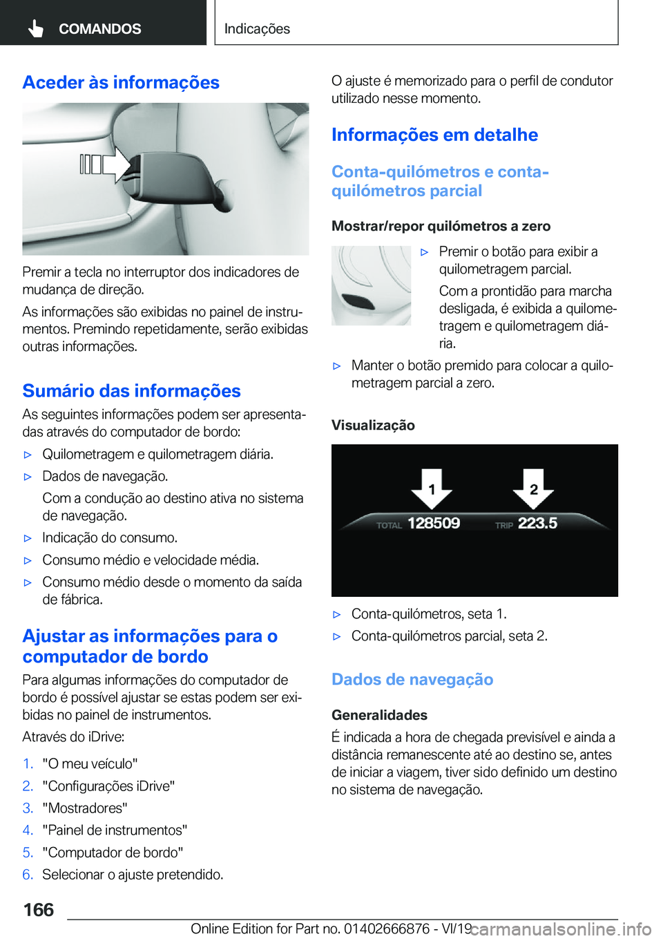 BMW X4 M 2020  Manual do condutor (in Portuguese) �A�c�e�d�e�r��à�s��i�n�f�o�r�m�a�