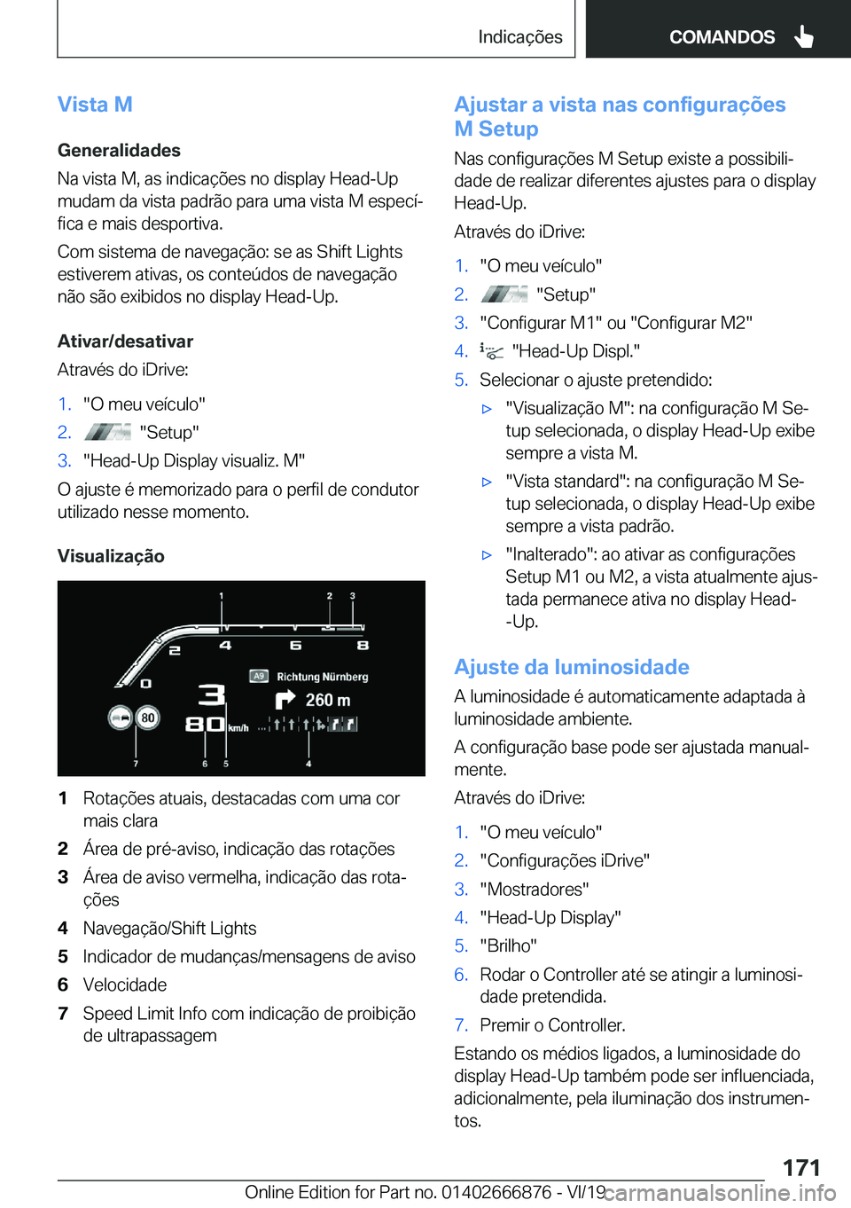 BMW X4 M 2020  Manual do condutor (in Portuguese) �V�i�s�t�a��M�G�e�n�e�r�a�l�i�d�a�d�e�s
�N�a��v�i�s�t�a��M�,��a�s��i�n�d�i�c�a�