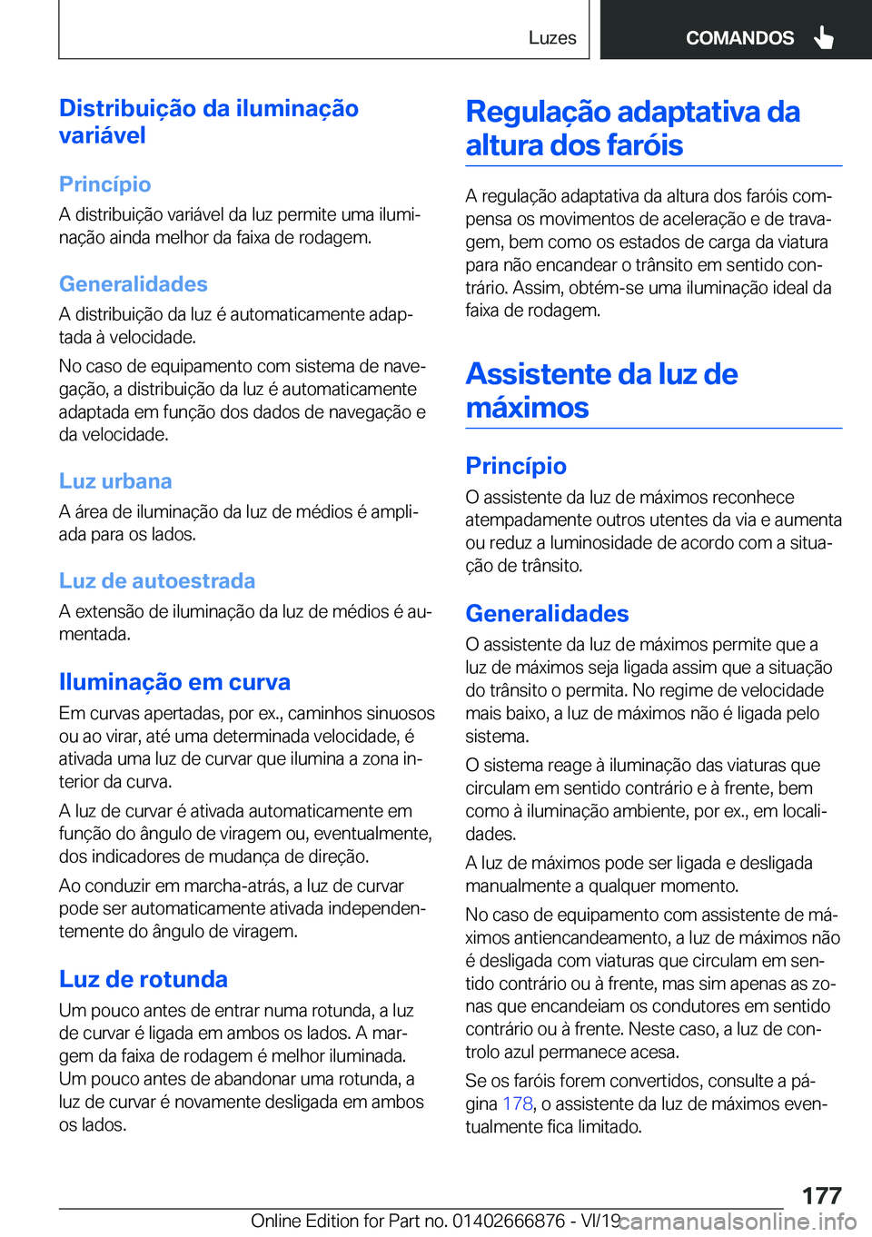 BMW X4 M 2020  Manual do condutor (in Portuguese) �D�i�s�t�r�i�b�u�i�