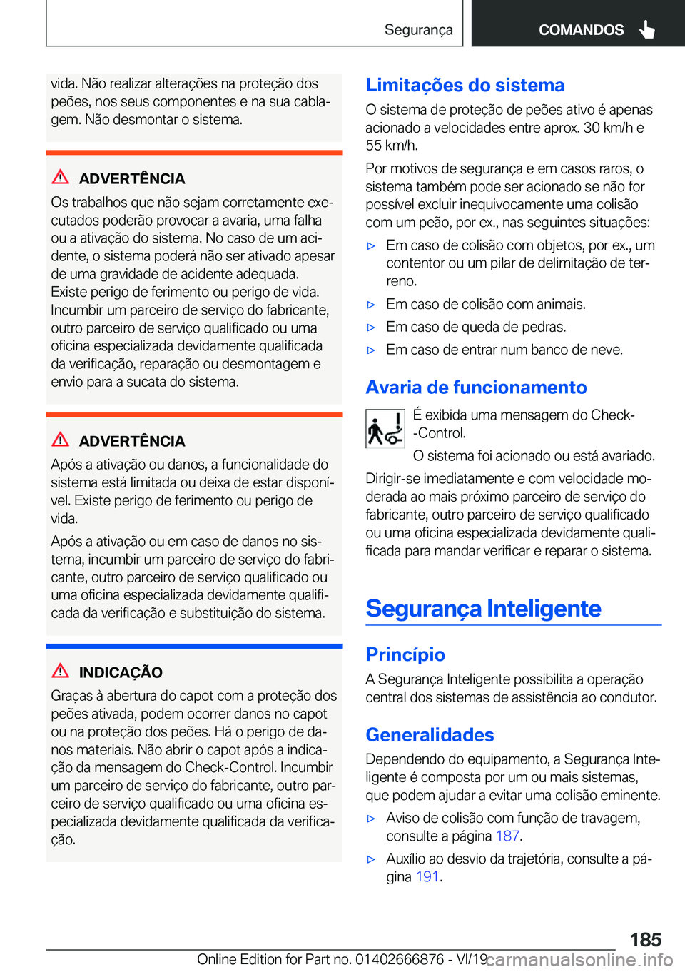 BMW X4 M 2020  Manual do condutor (in Portuguese) �v�i�d�a�.��N�ã�o��r�e�a�l�i�z�a�r��a�l�t�e�r�a�