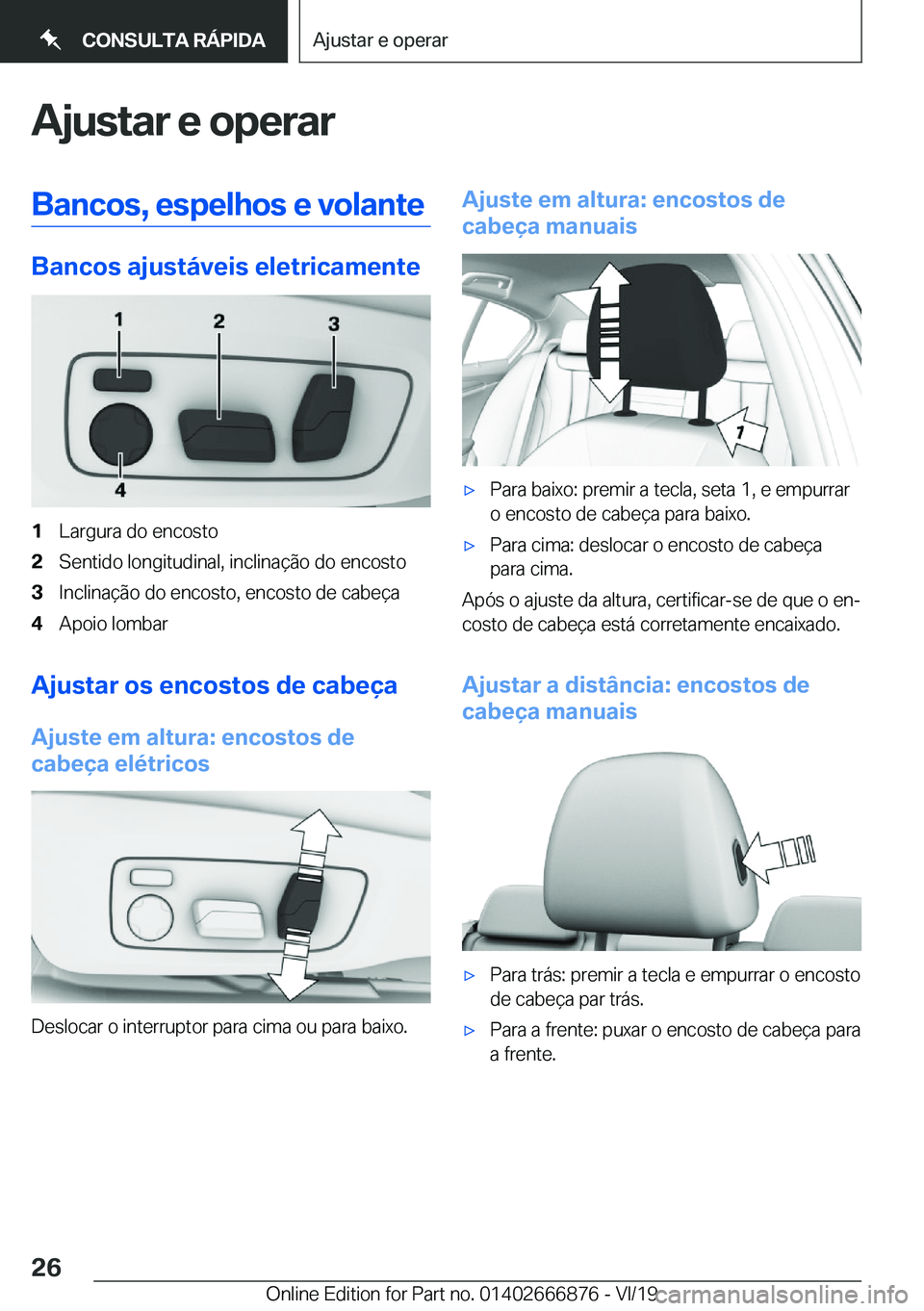 BMW X4 M 2020  Manual do condutor (in Portuguese) �A�j�u�s�t�a�r��e��o�p�e�r�a�r�B�a�n�c�o�s�,��e�s�p�e�l�h�o�s��e��v�o�l�a�n�t�e
�B�a�n�c�o�s��a�j�u�s�t�á�v�e�i�s��e�l�e�t�r�i�c�a�m�e�n�t�e
�1�L�a�r�g�u�r�a��d�o��e�n�c�o�s�t�o�2�S�e�n�t�i�
