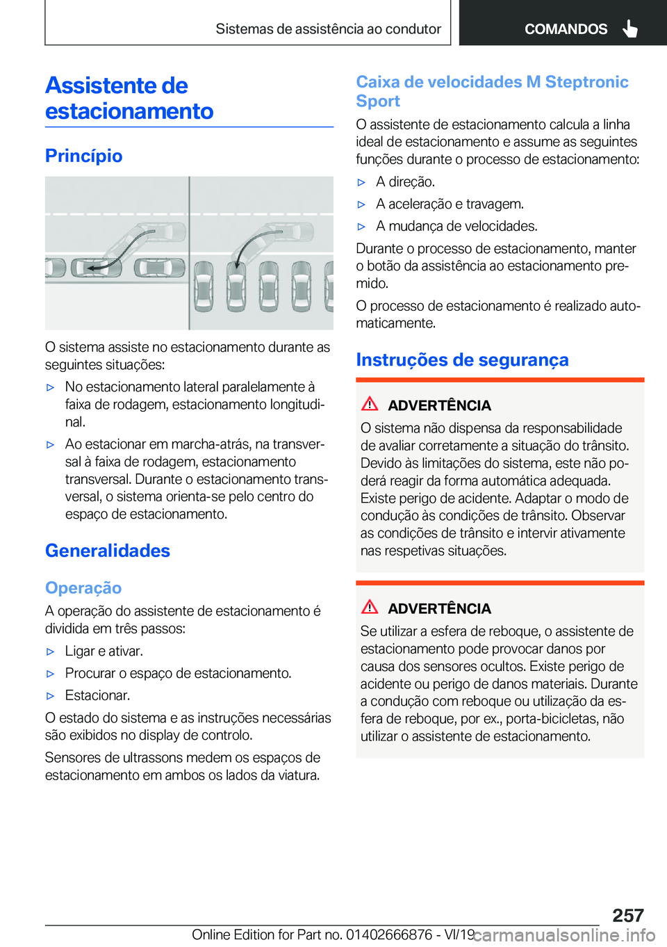 BMW X4 M 2020  Manual do condutor (in Portuguese) �A�s�s�i�s�t�e�n�t�e��d�e�e�s�t�a�c�i�o�n�a�m�e�n�t�o
�P�r�i�n�c�