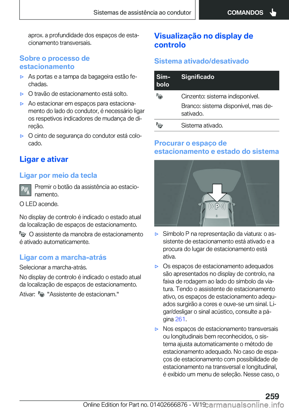 BMW X4 M 2020  Manual do condutor (in Portuguese) �a�p�r�o�x�.��a��p�r�o�f�u�n�d�i�d�a�d�e��d�o�s��e�s�p�a�