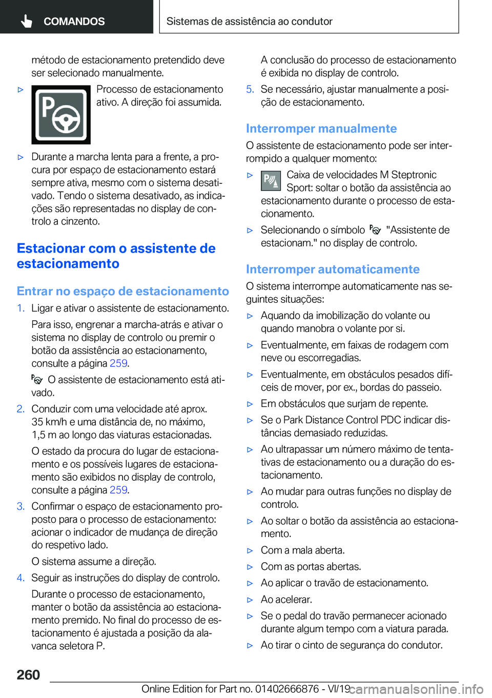 BMW X4 M 2020  Manual do condutor (in Portuguese) �m�é�t�o�d�o��d�e��e�s�t�a�c�i�o�n�a�m�e�n�t�o��p�r�e�t�e�n�d�i�d�o��d�e�v�e
�s�e�r��s�e�l�e�c�i�o�n�a�d�o��m�a�n�u�a�l�m�e�n�t�e�.'x�P�r�o�c�e�s�s�o��d�e��e�s�t�a�c�i�o�n�a�m�e�n�t�o �a�