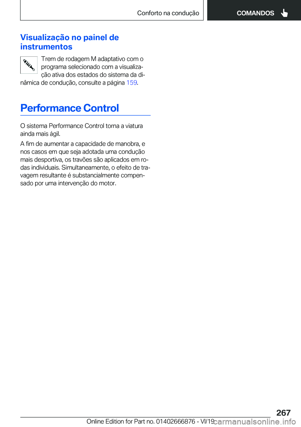 BMW X4 M 2020  Manual do condutor (in Portuguese) �V�i�s�u�a�l�i�z�a�