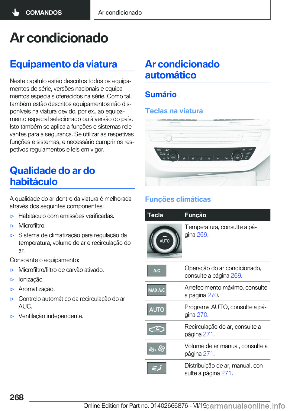 BMW X4 M 2020  Manual do condutor (in Portuguese) �A�r��c�o�n�d�i�c�i�o�n�a�d�o�E�q�u�i�p�a�m�e�n�t�o��d�a��v�i�a�t�u�r�a
�N�e�s�t�e��c�a�p�