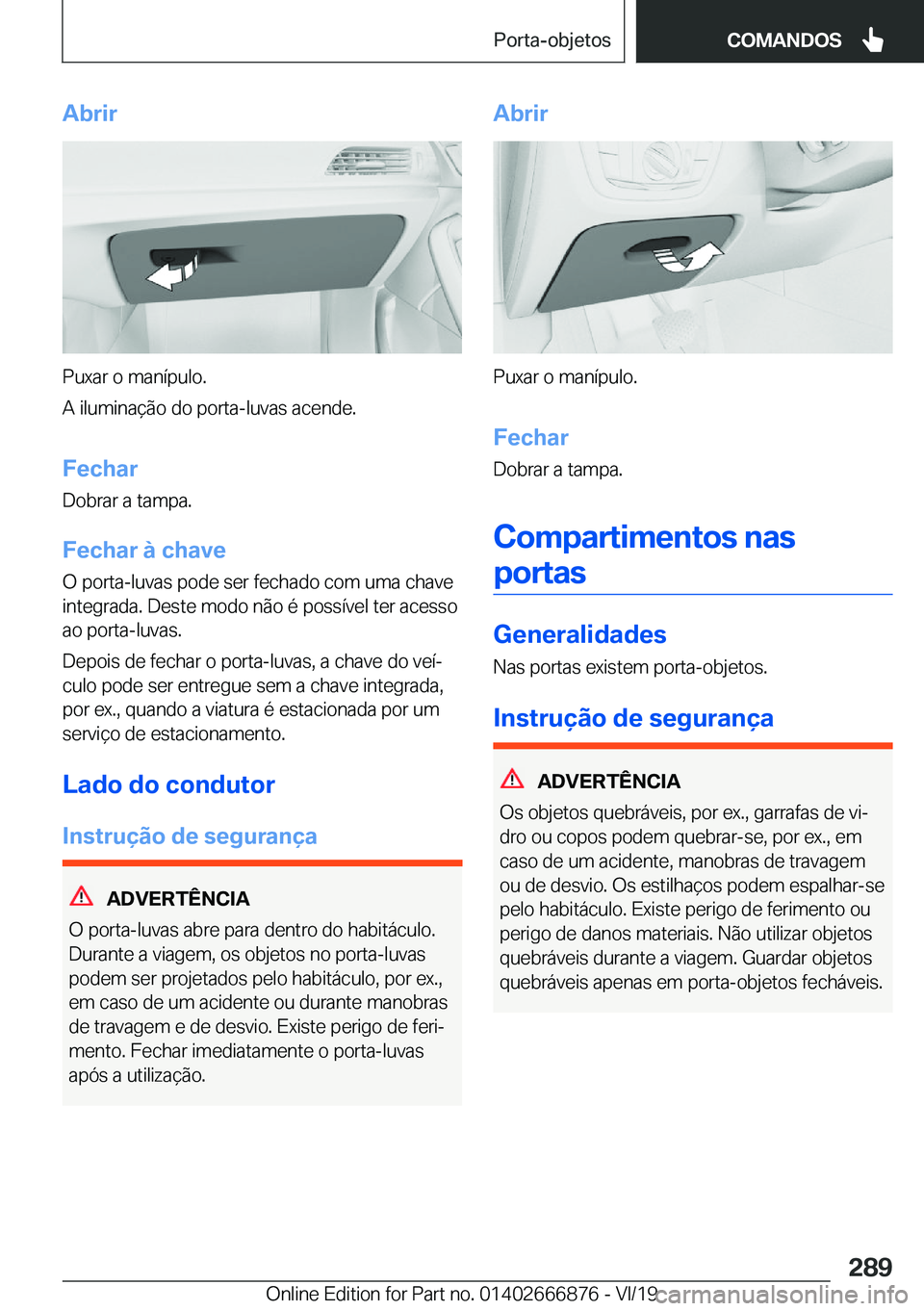 BMW X4 M 2020  Manual do condutor (in Portuguese) �A�b�r�i�r
�P�u�x�a�r��o��m�a�n�