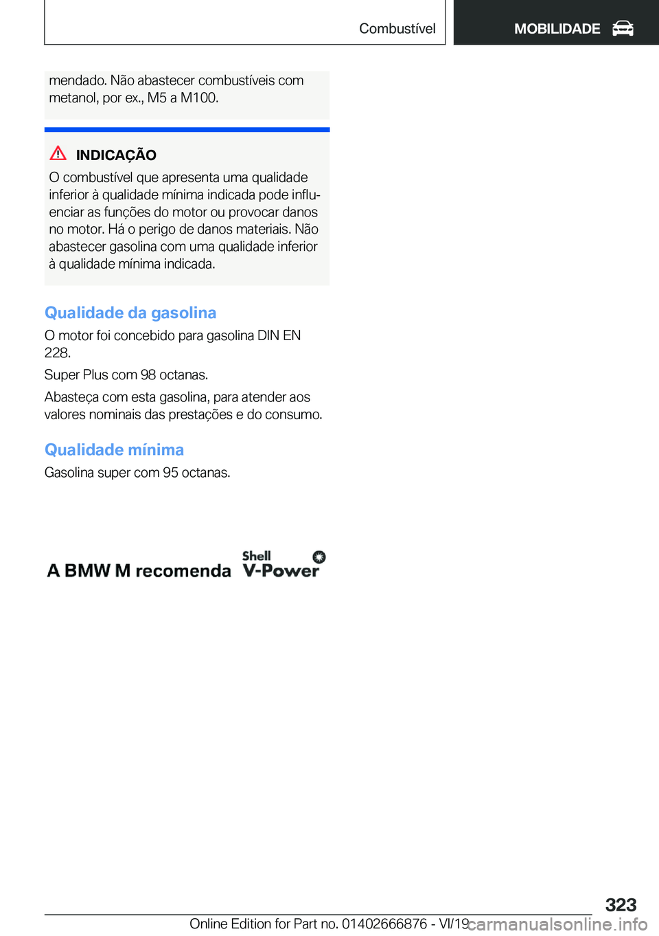 BMW X4 M 2020  Manual do condutor (in Portuguese) �m�e�n�d�a�d�o�.��N�ã�o��a�b�a�s�t�e�c�e�r��c�o�m�b�u�s�t�