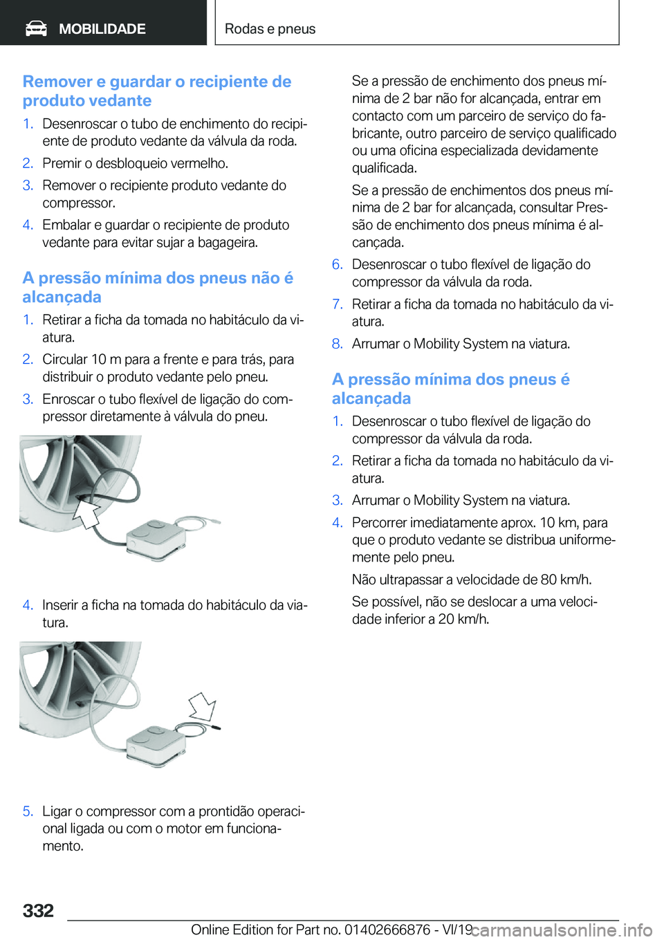 BMW X4 M 2020  Manual do condutor (in Portuguese) �R�e�m�o�v�e�r��e��g�u�a�r�d�a�r��o��r�e�c�i�p�i�e�n�t�e��d�e
�p�r�o�d�u�t�o��v�e�d�a�n�t�e�1�.�D�e�s�e�n�r�o�s�c�a�r��o��t�u�b�o��d�e��e�n�c�h�i�m�e�n�t�o��d�o��r�e�c�i�p�iª �e�n�t�e��