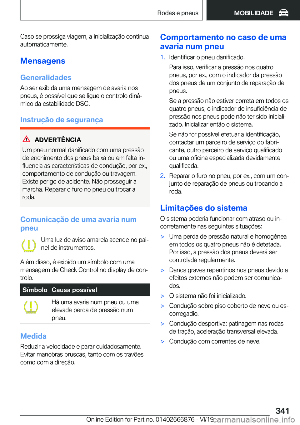 BMW X4 M 2020  Manual do condutor (in Portuguese) �C�a�s�o��s�e��p�r�o�s�s�i�g�a��v�i�a�g�e�m�,��a��i�n�i�c�i�a�l�i�z�a�