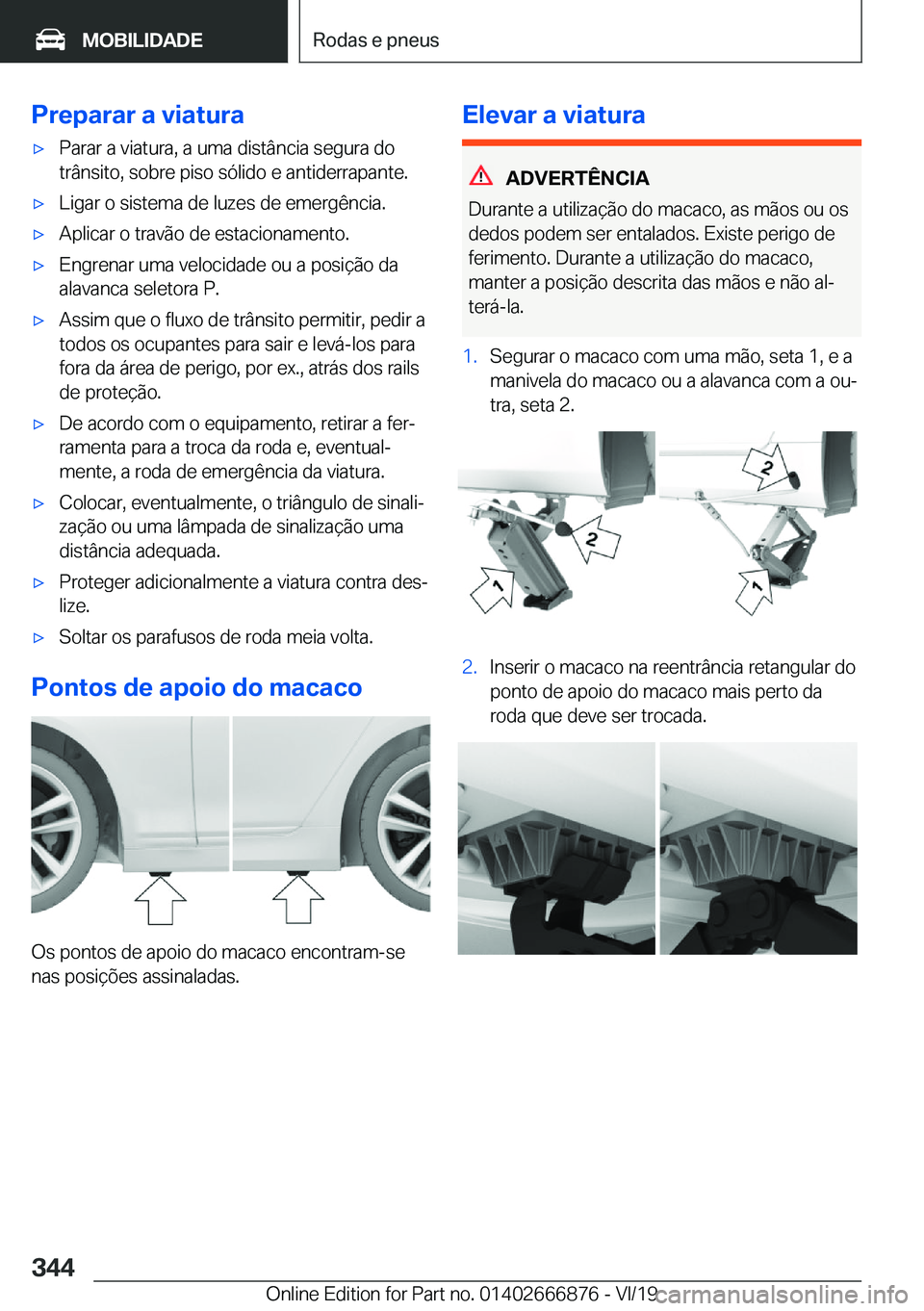 BMW X4 M 2020  Manual do condutor (in Portuguese) �P�r�e�p�a�r�a�r��a��v�i�a�t�u�r�a'x�P�a�r�a�r��a��v�i�a�t�u�r�a�,��a��u�m�a��d�i�s�t�â�n�c�i�a��s�e�g�u�r�a��d�o
�t�r�â�n�s�i�t�o�,��s�o�b�r�e��p�i�s�o��s�ó�l�i�d�o��e��a�n�t�i�d