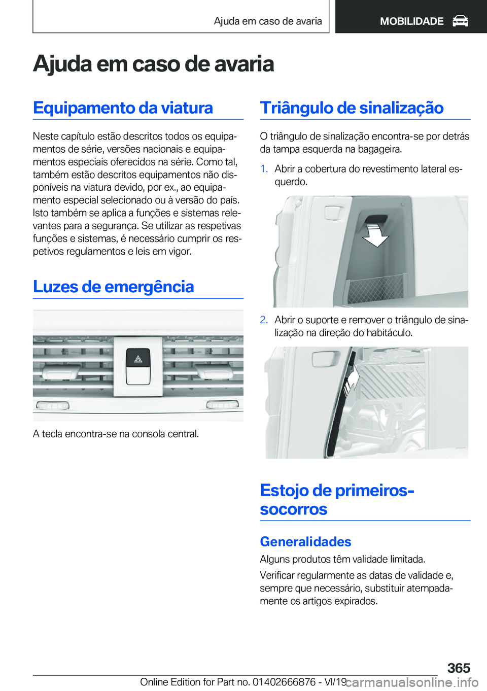 BMW X4 M 2020  Manual do condutor (in Portuguese) �A�j�u�d�a��e�m��c�a�s�o��d�e��a�v�a�r�i�a�E�q�u�i�p�a�m�e�n�t�o��d�a��v�i�a�t�u�r�a
�N�e�s�t�e��c�a�p�