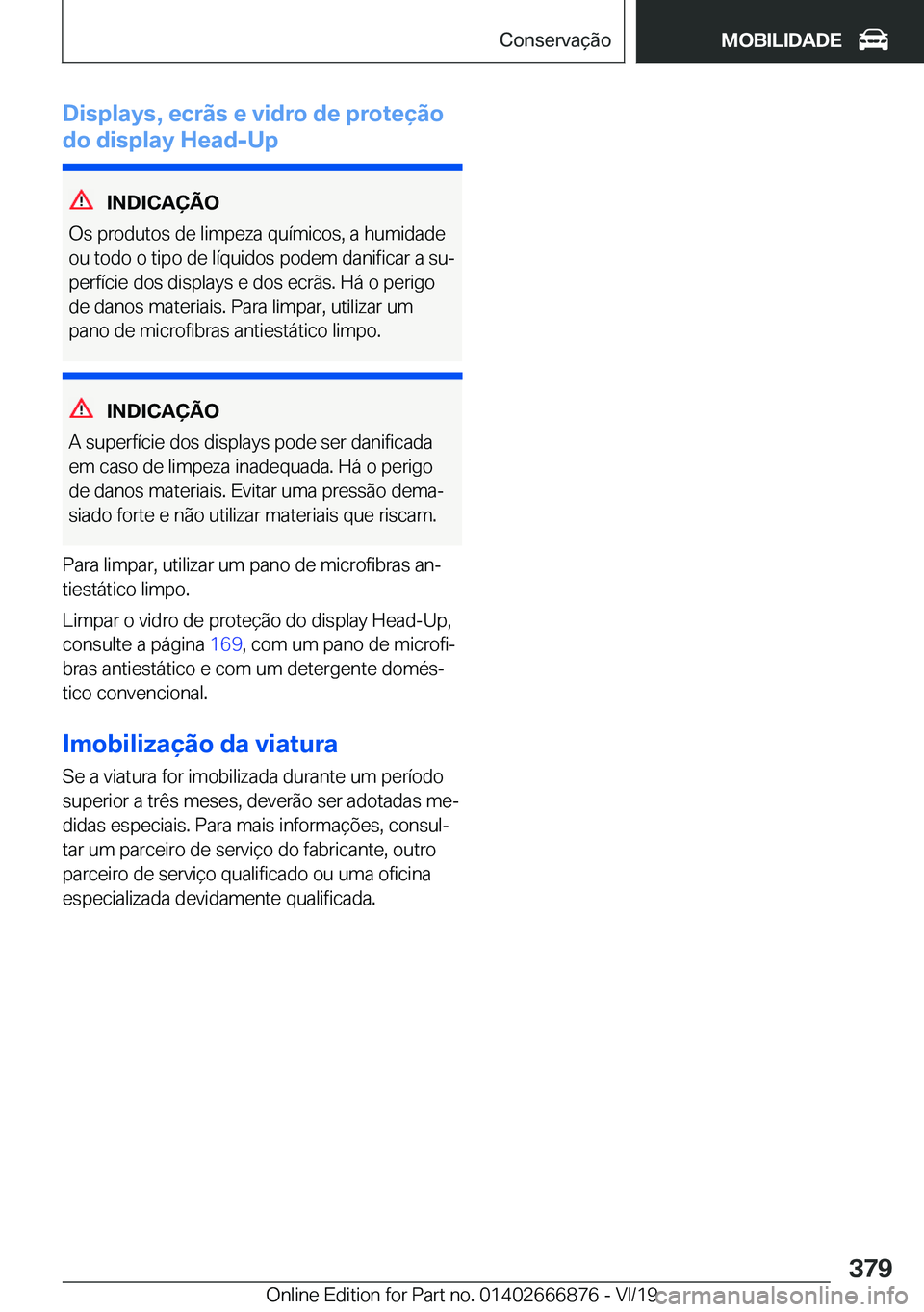 BMW X4 M 2020  Manual do condutor (in Portuguese) �D�i�s�p�l�a�y�s�,��e�c�r�ã�s��e��v�i�d�r�o��d�e��p�r�o�t�e�