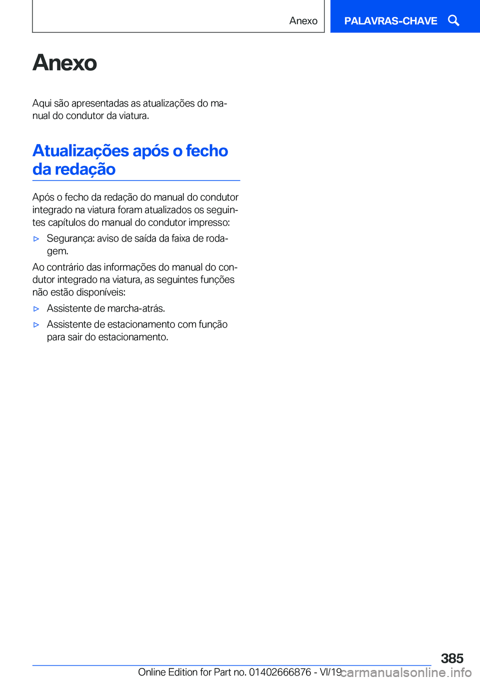 BMW X4 M 2020  Manual do condutor (in Portuguese) �A�n�e�x�o�A�q�u�i��s�ã�o��a�p�r�e�s�e�n�t�a�d�a�s��a�s��a�t�u�a�l�i�z�a�