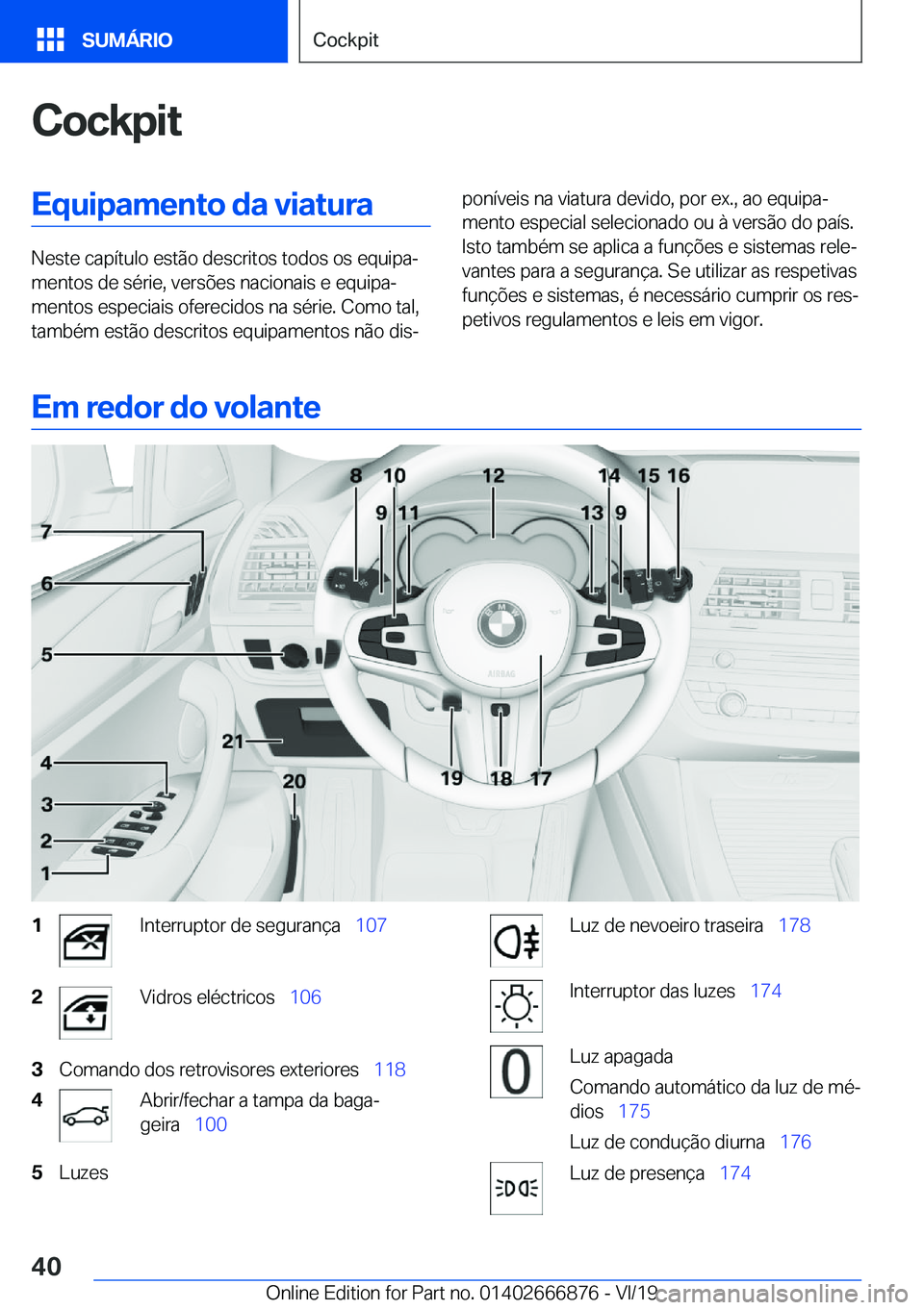 BMW X4 M 2020  Manual do condutor (in Portuguese) �C�o�c�k�p�i�t�E�q�u�i�p�a�m�e�n�t�o��d�a��v�i�a�t�u�r�a
�N�e�s�t�e��c�a�p�