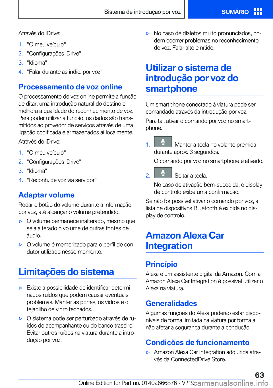 BMW X4 M 2020  Manual do condutor (in Portuguese) �A�t�r�a�v�é�s��d�o��i�D�r�i�v�e�:�1�.��O��m�e�u��v�e�