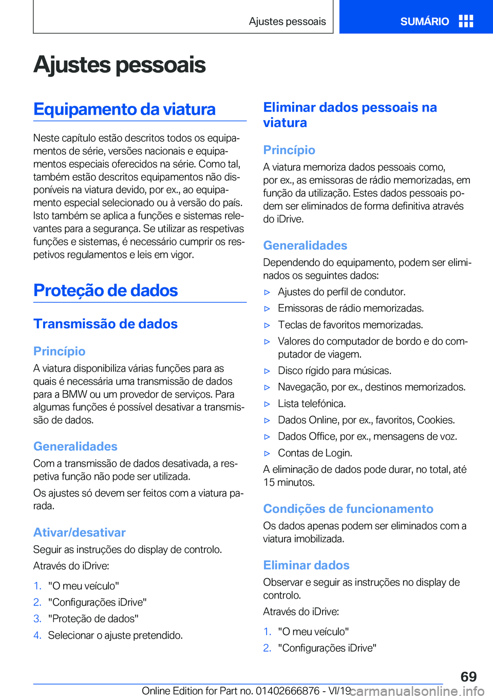 BMW X4 M 2020  Manual do condutor (in Portuguese) �A�j�u�s�t�e�s��p�e�s�s�o�a�i�s�E�q�u�i�p�a�m�e�n�t�o��d�a��v�i�a�t�u�r�a
�N�e�s�t�e��c�a�p�
