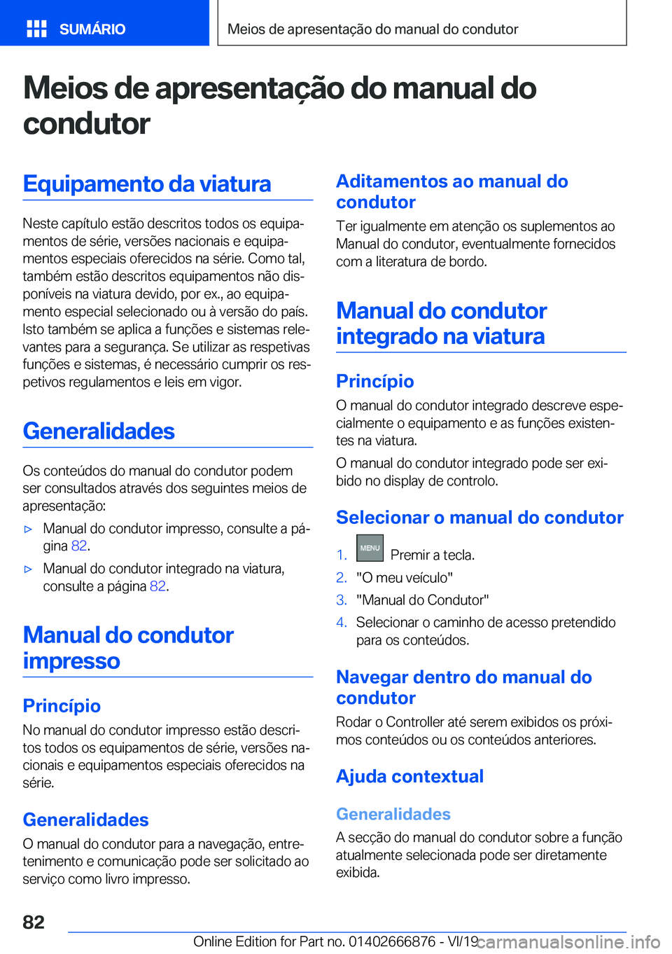 BMW X4 M 2020  Manual do condutor (in Portuguese) �M�e�i�o�s��d�e��a�p�r�e�s�e�n�t�a�