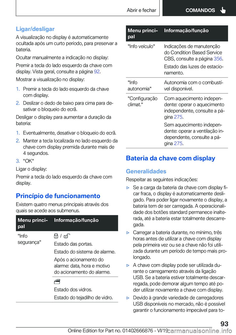 BMW X4 M 2020  Manual do condutor (in Portuguese) �L�i�g�a�r�/�d�e�s�l�i�g�a�r�A��v�i�s�u�a�l�i�z�a�